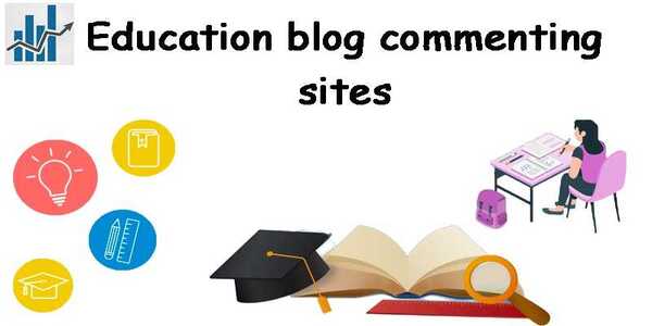 Education blog commenting sites