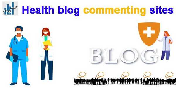 Health blog commenting sites