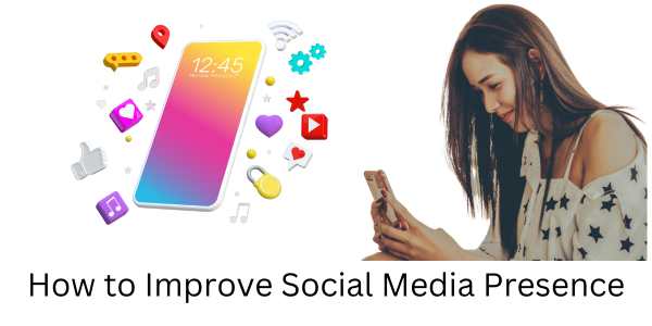 How to Improve Social Media Presence