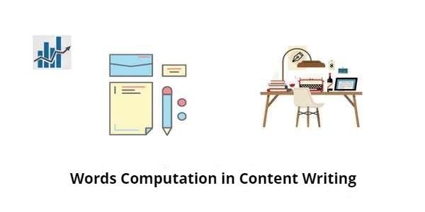 Words Computation in Content Writing