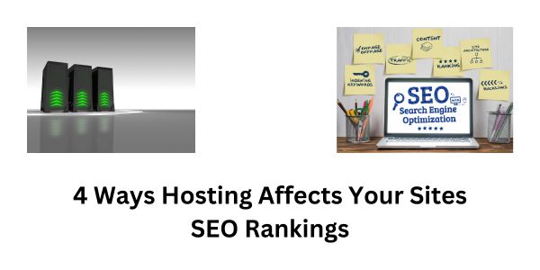 4 Ways Hosting Affects Your Sites SEO Rankings