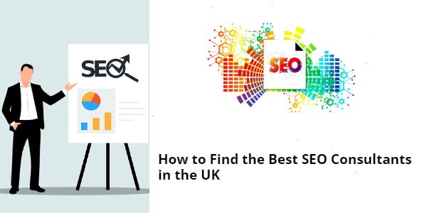 How to Find the Best SEO Consultants in the UK
