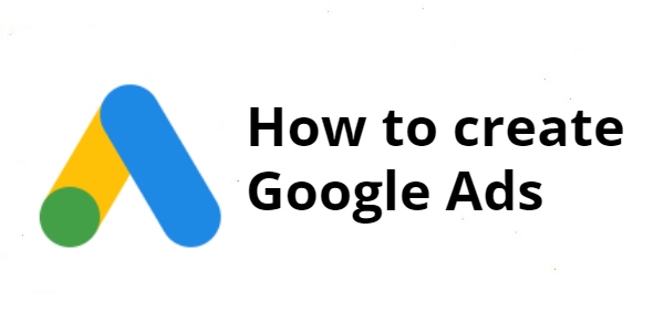 How to create Google Ads