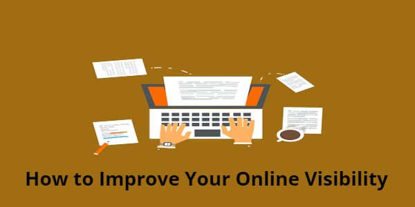 How to Improve Your Online Visibility