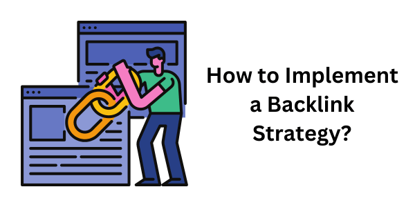 How to Implement a Backlink Strategy?